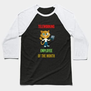 Teleworking - Employee of the Month - The Cat IV Baseball T-Shirt